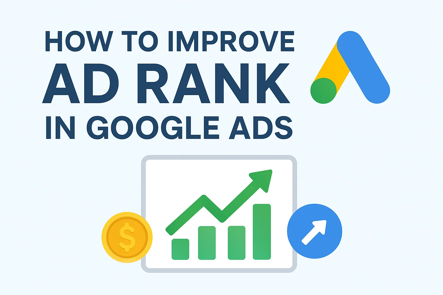 How to Improve Ad Rank in Google Ads Secrets Google Doesn’t Tell Yo